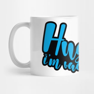 Hug Me i'm vaccinated Mug